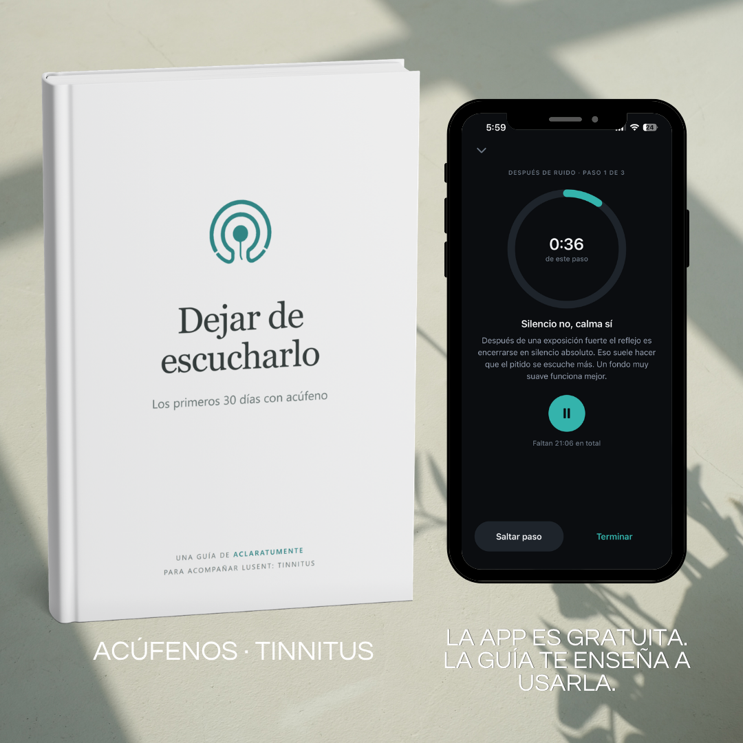 Dejar de escucharlo — Guía para los primeros 30 días con acúfeno (tinnitus)